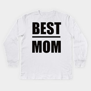 Best mom Kids Long Sleeve T-Shirt